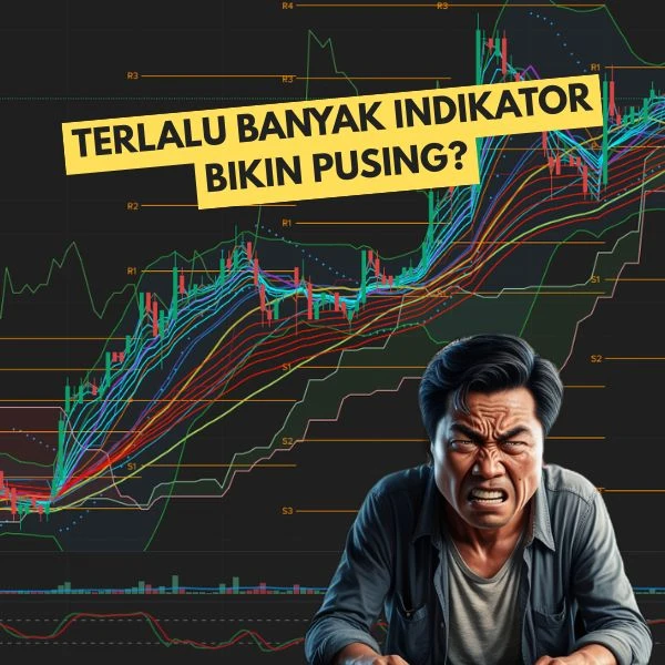Terlalu banyak indikator bikin pusing